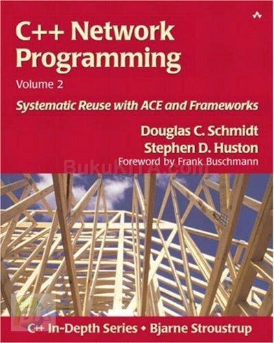 Cover Buku C++ Network Programming, Volume 2: Systematic Reuse With Ace And Frameworks