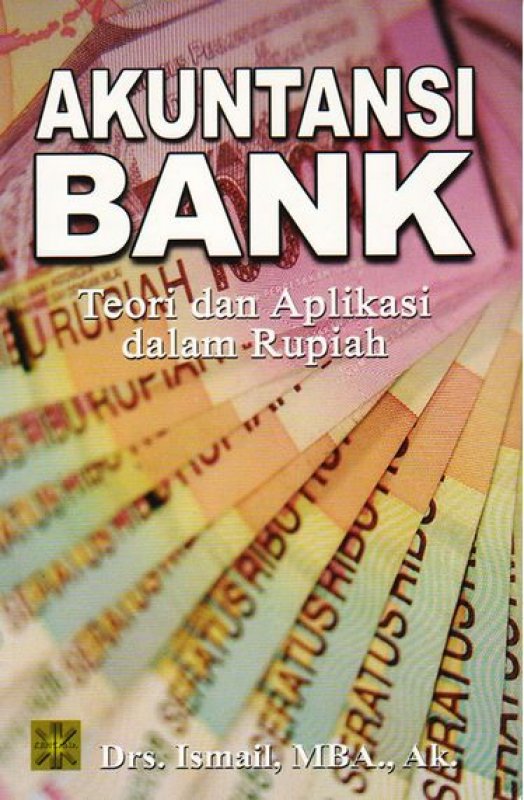 Cover Buku Akuntansi Bank: Teori dan Aplikasi dalam Rupiah