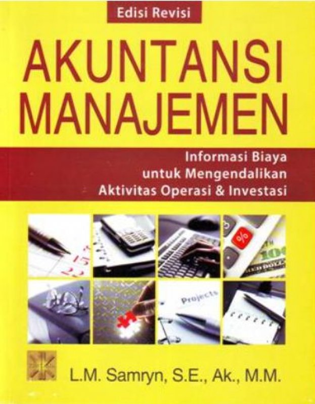 Cover Buku Akuntansi Manajemen: Informasi Biaya untuk Mengendalikan Aktivitas Operasi & Investasi