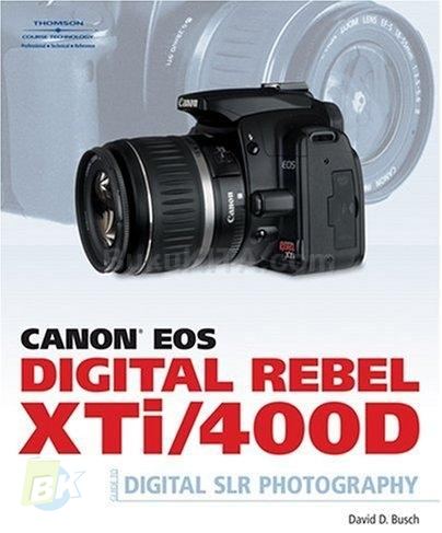 Cover Buku Canon EOS Digital Rebel XTi/400D Guide To Digital SLR Photography