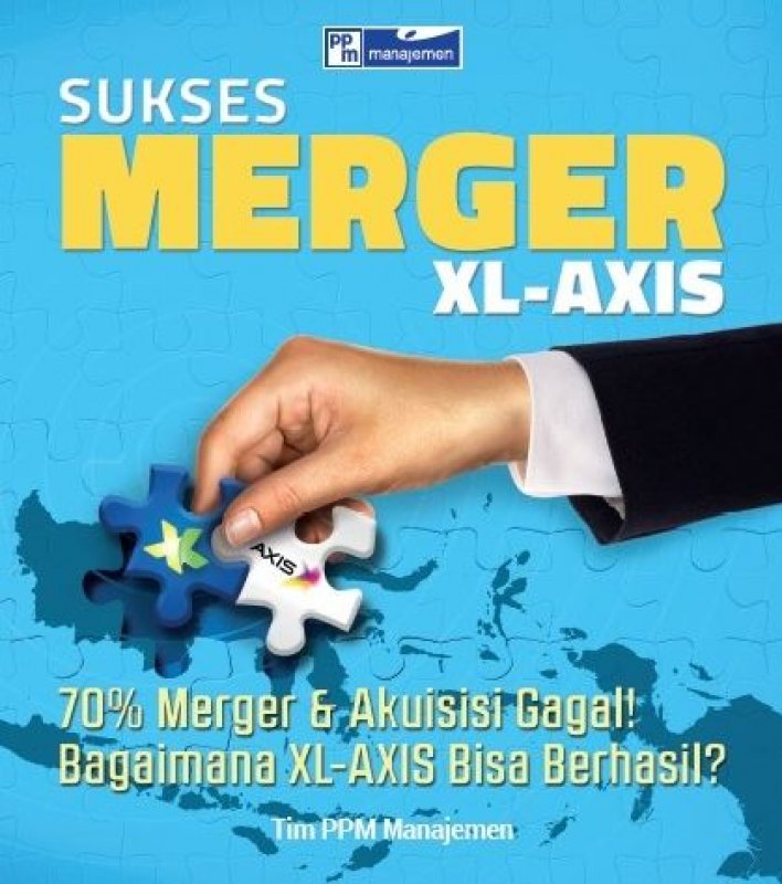 Cover Buku Sukses Merger XL-Axis [HC]