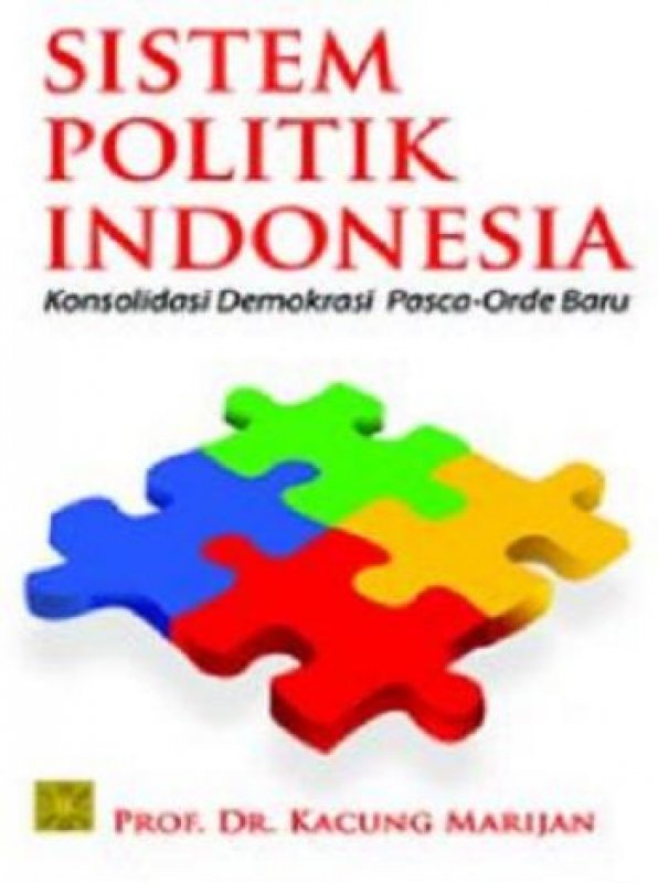 Cover Buku Sistem Politik Indonesia: Konsolidasi Demokrasi Pasca-Orde Baru