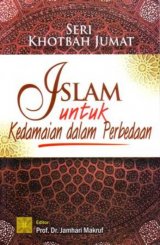 Seri Khotbah Jumat: Islam Untuk Kedamaian Dalam Perbedaan (Disc 50%)