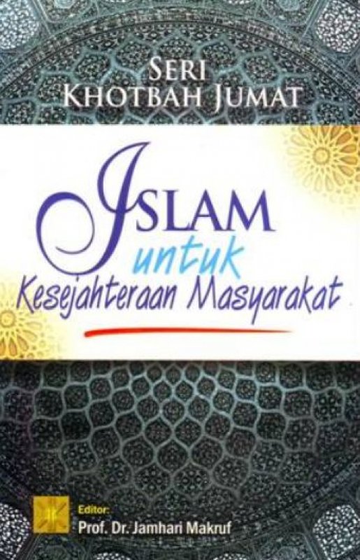 Cover Buku Seri Khotbah Jumat: Islam Untuk Kesejahteraan Masyarakat (Disc 50%)