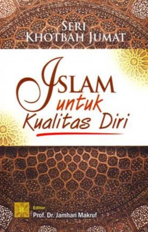 Cover Seri Khotbah Jumat: Islam Untuk Kualitas Diri (Disc 50%)