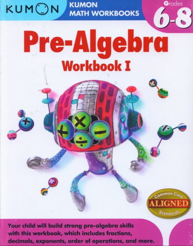 Cover Buku Kumon Math Workbooks: Pre-Algebra Workbook 1 - Grade 6-8 (english version)