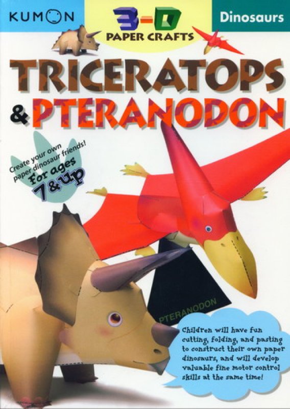 Cover Buku Dinosaurus: TRICERATOPS & PTERANODON [Kumon 3-D Paper Crafts] (english version)