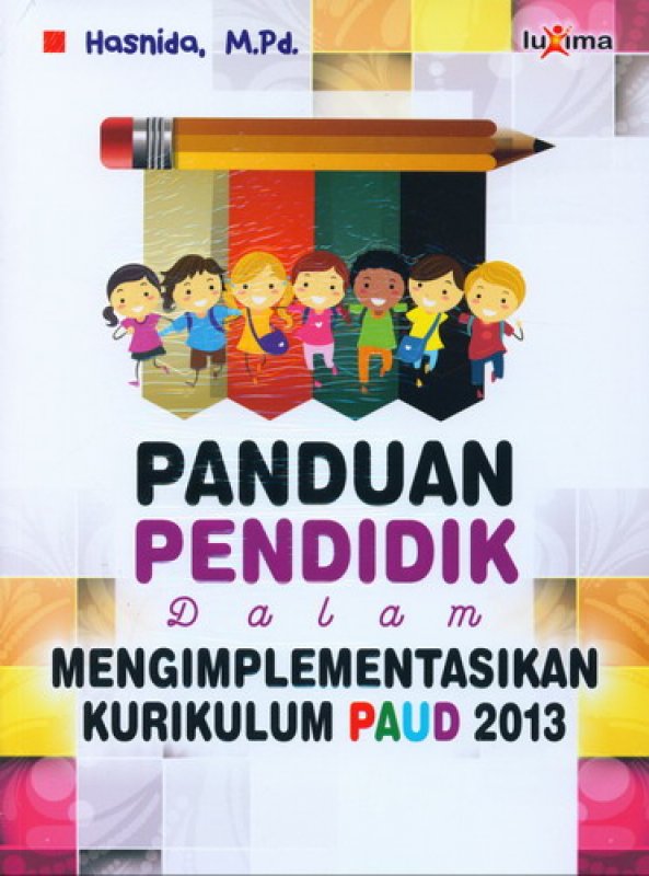 Cover Buku Panduan Pendidik Dalam Mengimplementasikan Kurikulum PAUD 2013