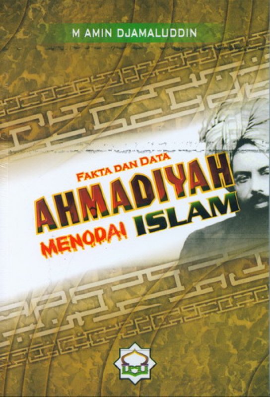 Cover Buku Fakta dan Data Ahmadiyah Menodai Islam