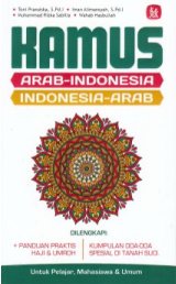 Kamus Arab-Indonesia, Indonesia-Arab Untuk Pelajar, Mahasiswa & Umum