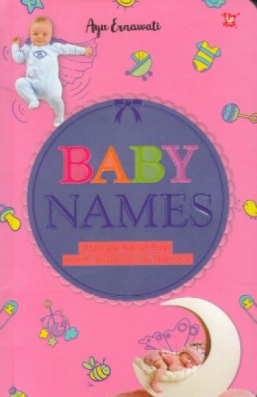 Cover Buku Baby Names: Inspirasi Nama Bayi Terunik, Terpopuler & Terlengkap