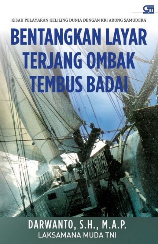 Cover Buku Bentangkan Layar, Terjang Ombak, & Tembus Badai