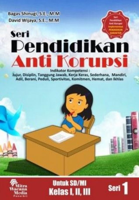 Cover Buku Seri Pendidikan Anti Korupsi Untuk SD/MI Kelas I, II, III (Seri 1)