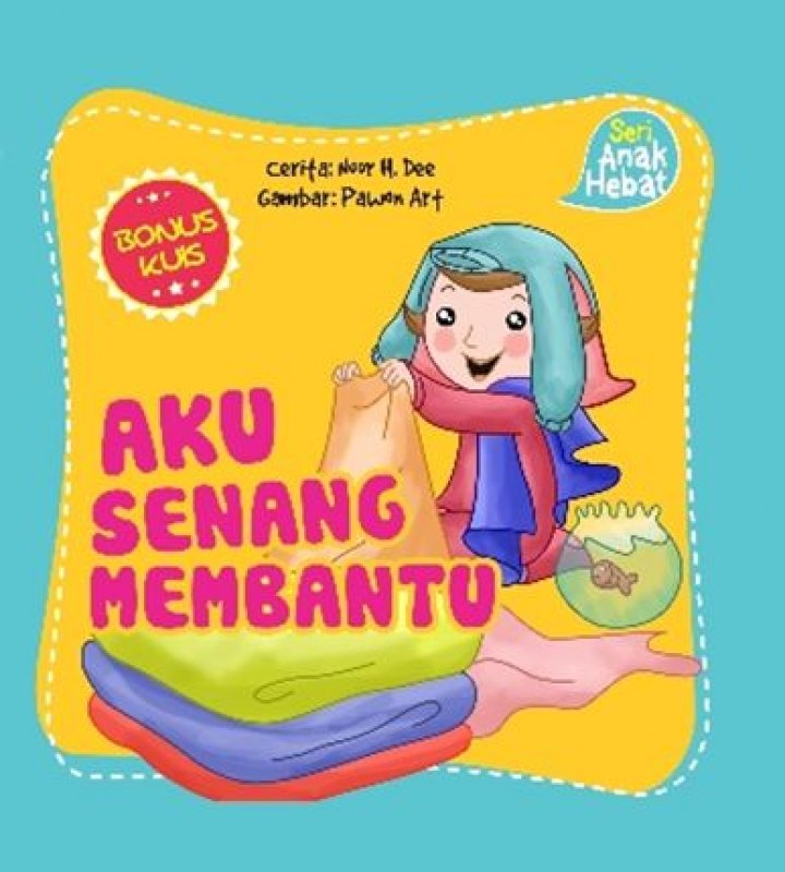 Cover Buku Seri Anak Hebat: Aku Senang Membantu (Board Book)