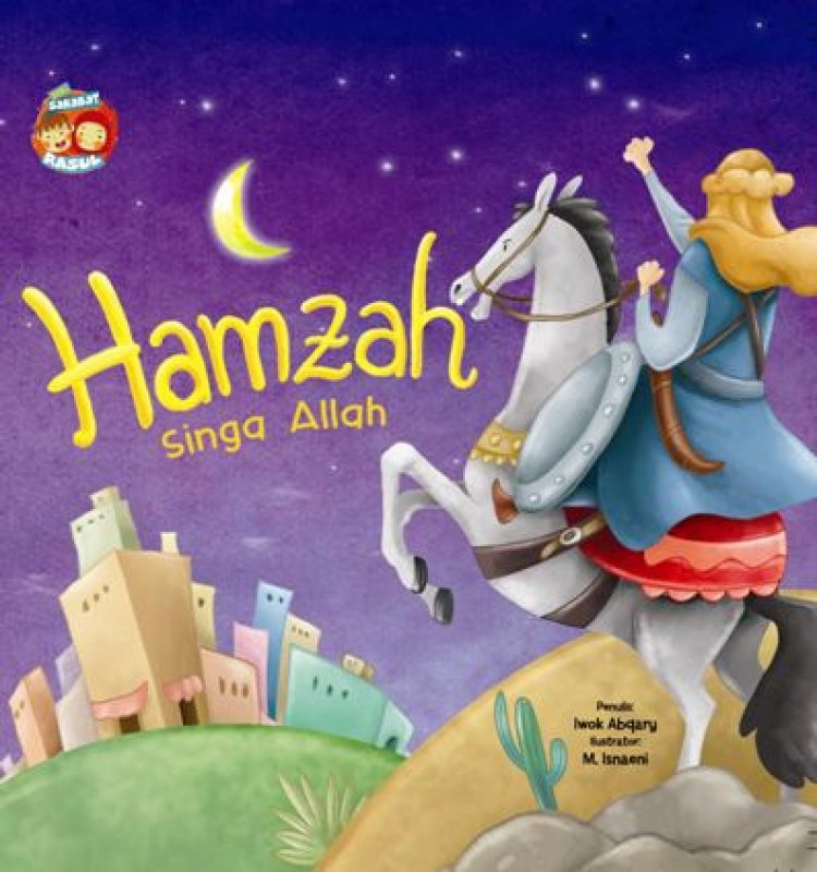 Cover Buku BB.SERI SAHABAT RASUL: HAMZAH SINGA ALLAH