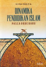 Dinamika Pendidikan Islam Pasca Order Baru