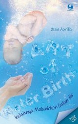 Art Of Water Birth (Indahnya Melahirkan Dalam Air) + Cd