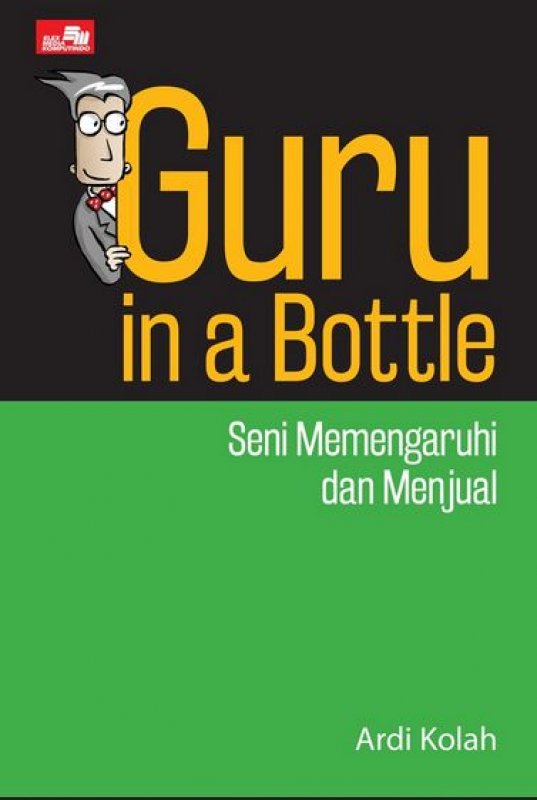 Cover Buku Guru In A Bottle: Seni Memengaruhi dan Menjual