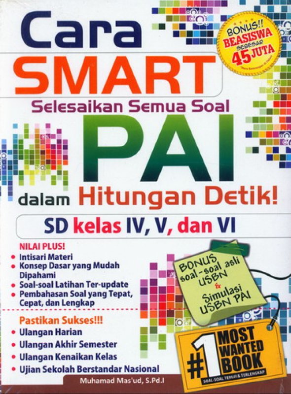 Cover Buku Cara Smart Selesaikan Semua Soal PAI dalam Hitungan Detik SD Kelas IV, V, dan VI