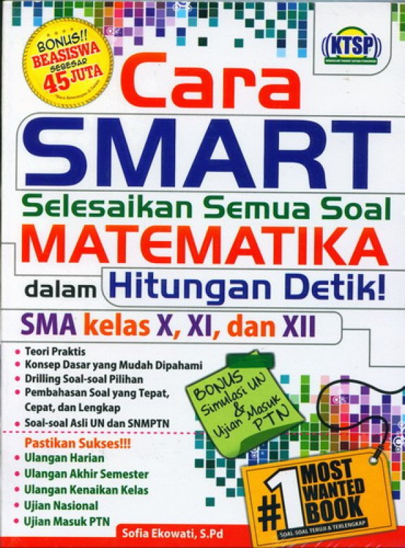 Cover Buku Cara Smart Selesaikan Semua Soal Matematika dalam Hitungan Detik SMA kelas X, XI, dan XII