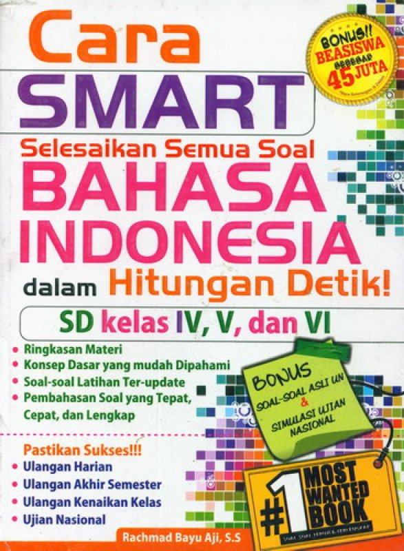 Cover Buku Cara Smart Selesaikan Semua Soal Bahasa Indonesia dalam Hitungan Detik SD Kelas IV, V, dan VI