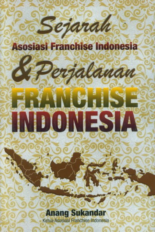 Cover Buku Sejarah Asosiasi Franchise Indonesia & Perjalanan Franchise Indonesia