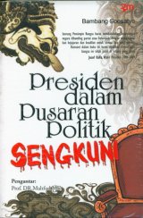 Presiden Dalam Pusaran Politik Sengkuni