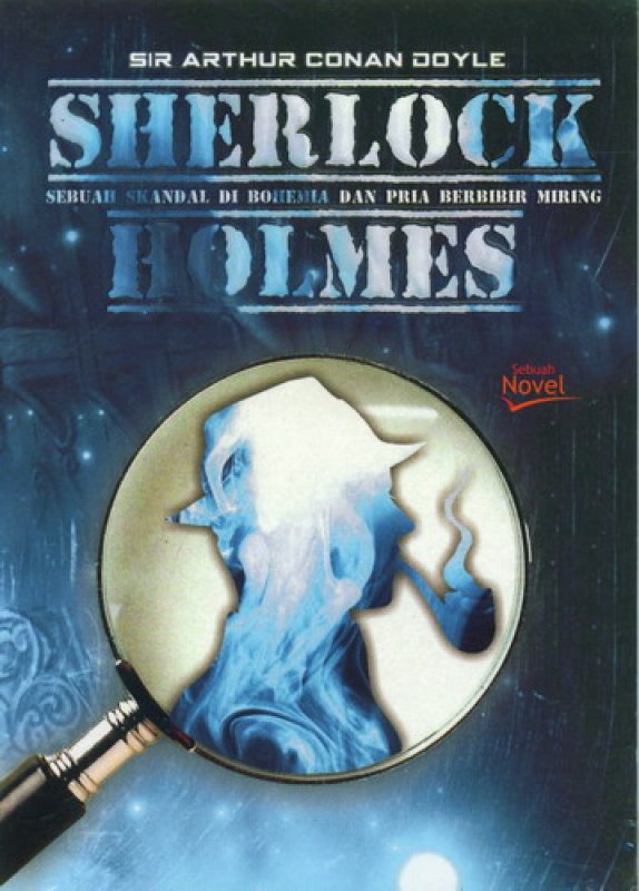 Cover Buku Sherlock Holmes: Sebuah Skandal di Bohemia dan Pria Berbibir Miring