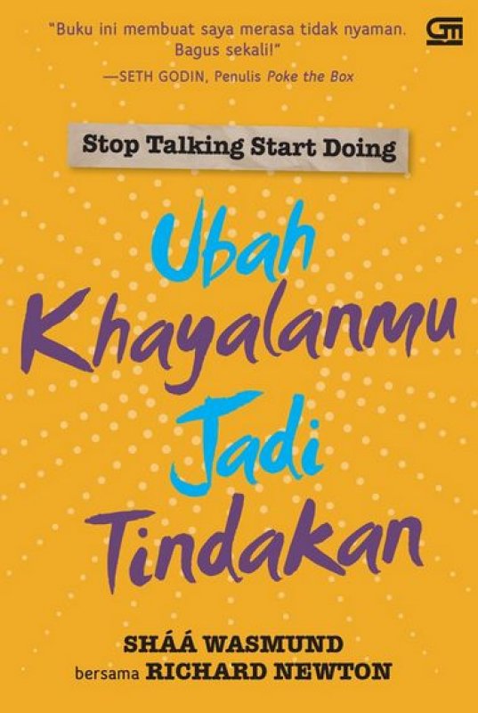 Cover Buku Stop Talking Start Doing: Ubah Khayalanmu Jadi Tindakan