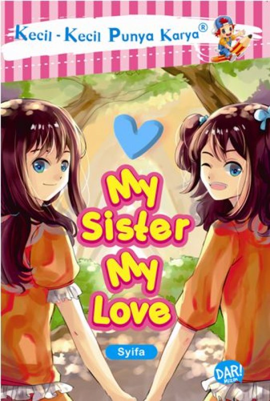 Cover Buku Kkpk.My Sister My Love (Fresh Stock)
