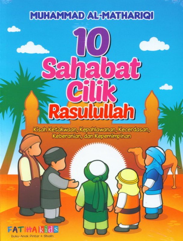 Cover Buku 10 Sahabat Cilik Rasulullah [full color]