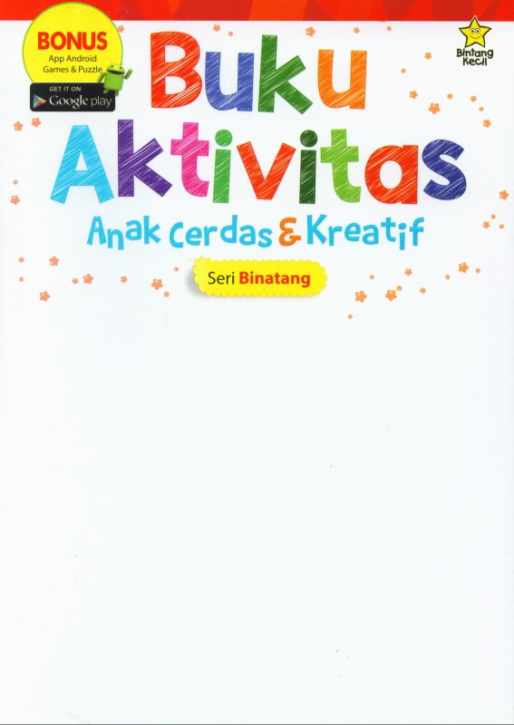 Cover Buku Buku Aktivitas Anak Cerdas & Kreatif : Seri Binatang