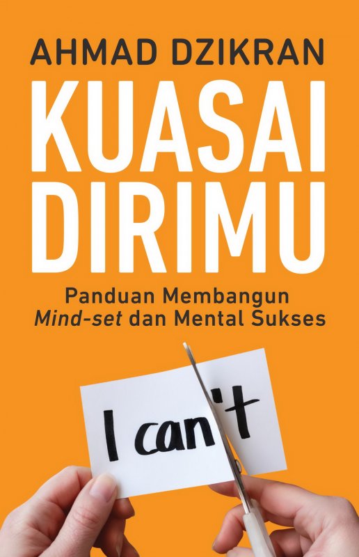 Cover Buku Kuasai Dirimu: Panduan Membangun Mind-set dan Mental Sukses