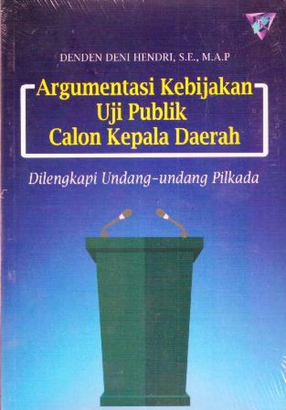 Cover Buku Argumentasi Kebijakan Uji PUblik Calon Kepala Daerah 