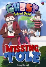 Komik Ghost School Days Vol. 1: Missing Tole (Republish)