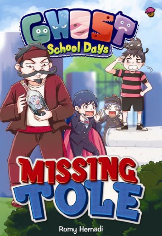 Cover Buku Komik Ghost School Days Vol. 1: Missing Tole (Republish)