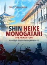 Shin Heike Monogatari - The Heike Story [Novel Epik Sejarah Jepang Abad ke-12]