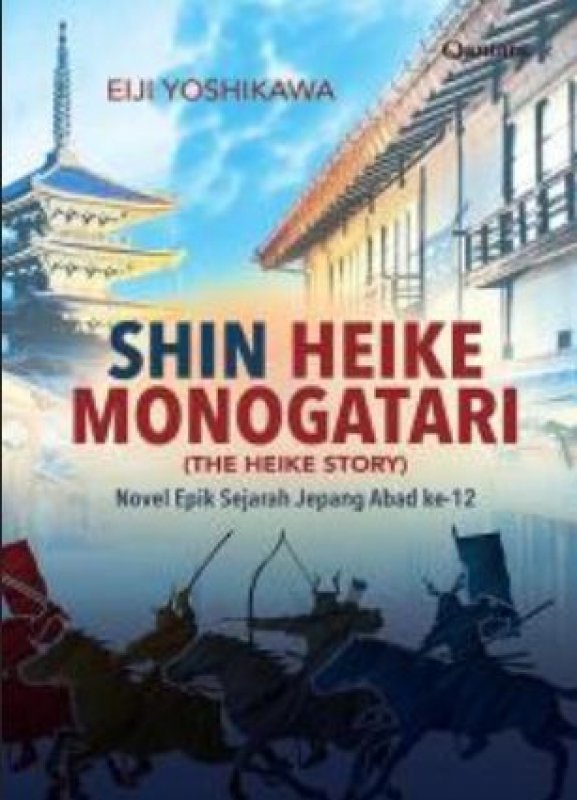 Cover Buku Shin Heike Monogatari - The Heike Story [Novel Epik Sejarah Jepang Abad ke-12]