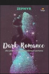 Dark Romance : Aku Jatuh Cinta pada Pandangan Pertama