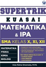 Supertrik Kuasai Matematika & IPA SMA KELAS 10, 11, 12