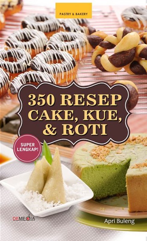 Cover Buku 350 Resep Cake, Kue, & Roti