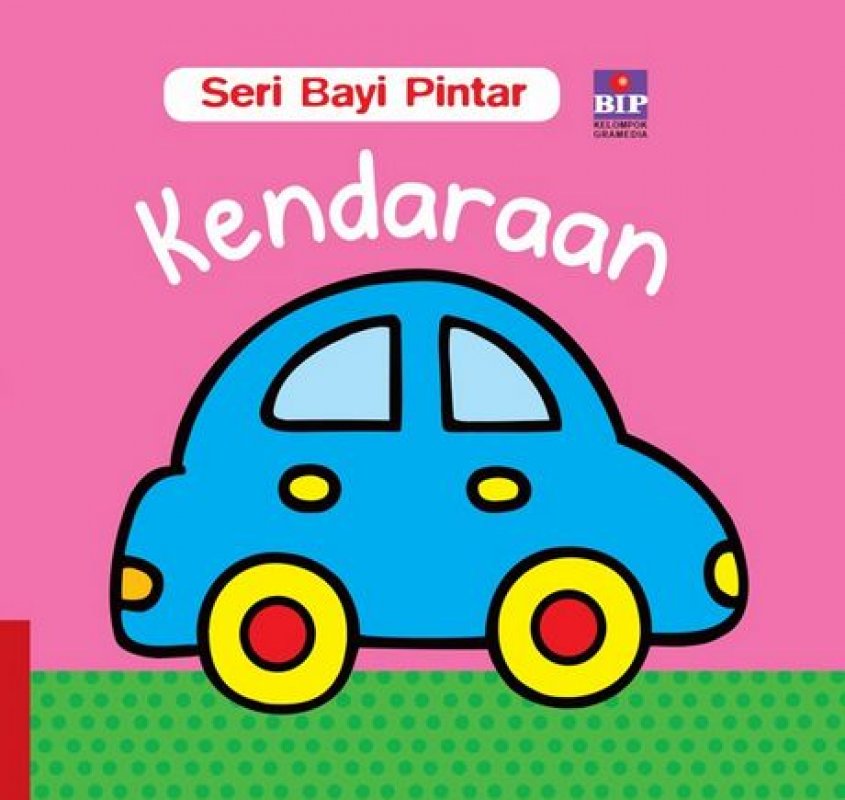 Cover Buku Seri Bayi Pintar : Kendaraan