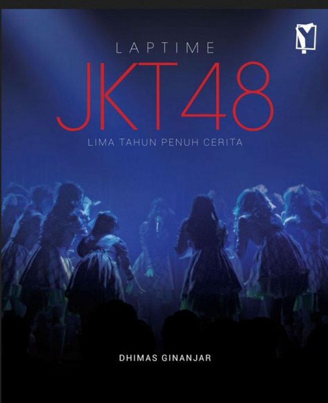 Cover Buku Laptime JKT48 Lima Tahun Penuh Cerita