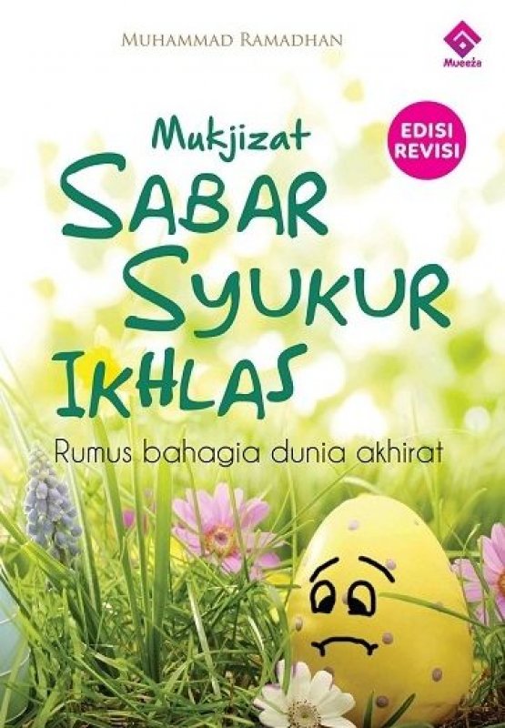 Cover Buku Mukjizat Sabar Syukur Ikhlas : Rumus Bahagia Dunia Akhirat