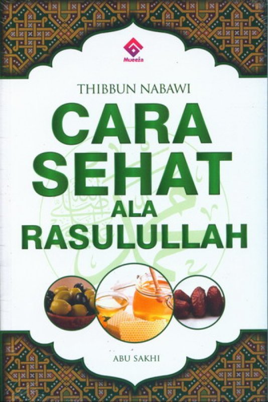 Cover Buku Thibbun Nabawi : Cara Sehat Ala Rasulullah