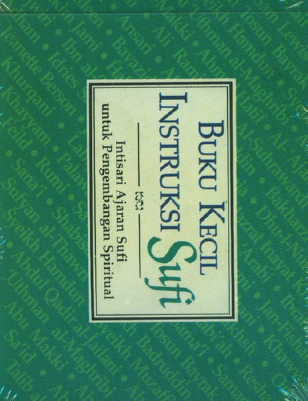 Cover Buku Buku Kecil Instruksi Sufi - Instisari Ajaran Sufi untuk Pengembangan Spiritual