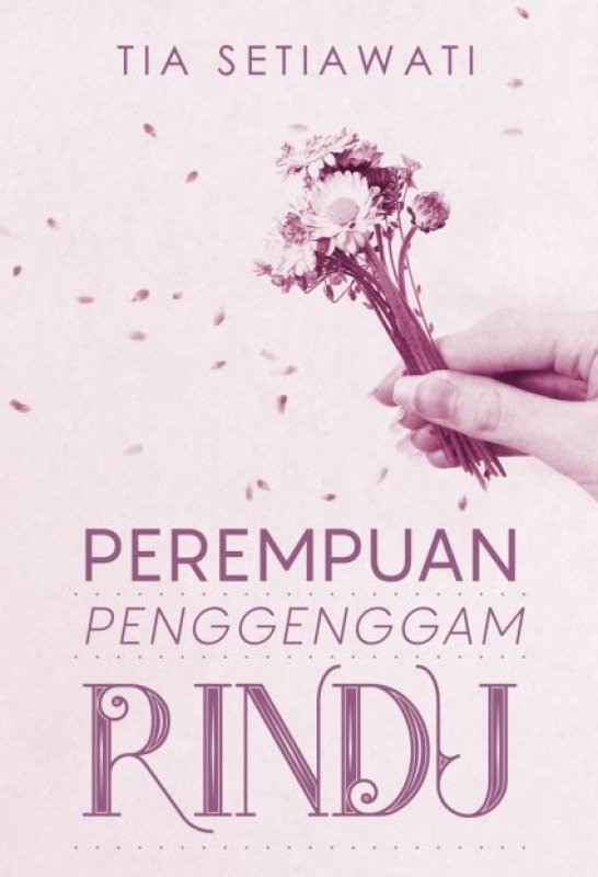Cover Buku Perempuan Penggenggam Rindu (Non Ttd) (end year sale)