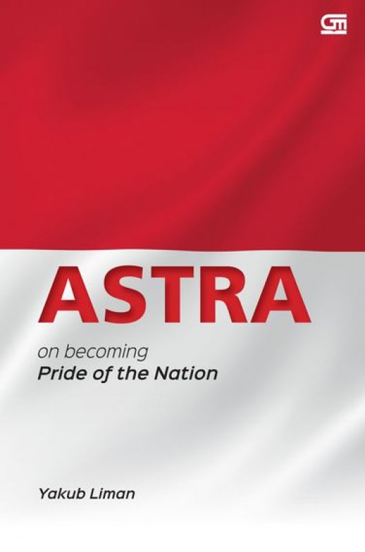 Cover Buku Astra, on Becoming the Pride of Nation