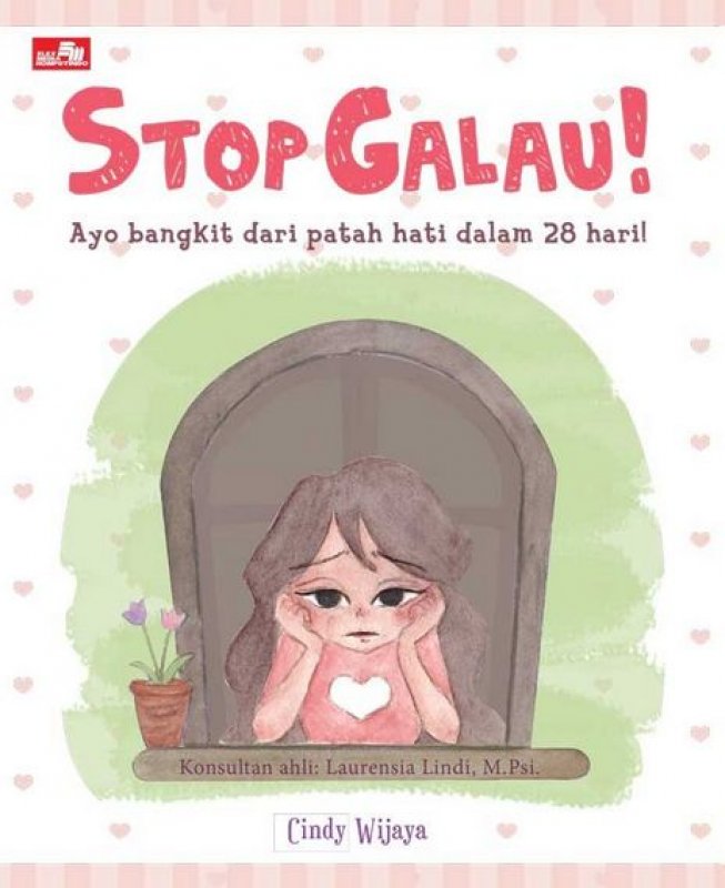 Cover Buku Stop Galau! Ayo bangkit dari patah hati dalam 28 hari!