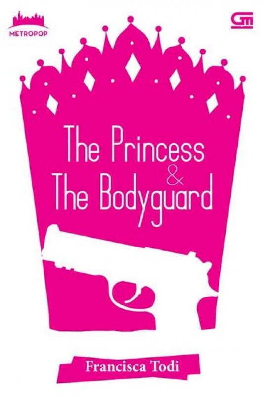 Cover Buku Metropop: The Princess & The Bodyguard